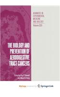 The Biology and Prevention of Aerodigestive Tract Cancers