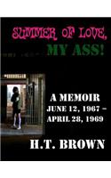 Summer Of Love, My Ass!