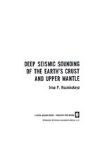 Deep Seismic Sounding of the Earth's Crust and Upper Mantle