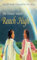 Delany Sisters Reach High