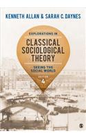 Explorations in Classical Sociological Theory: Seeing the Social World