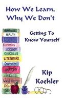 How We Learn, Why We Don't