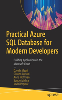 Practical Azure SQL Database for Modern Developers: Building Applications in the Microsoft Cloud