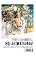 Squanto Undead: Wake the Undead