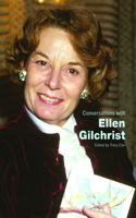 Conversations with Ellen Gilchrist