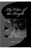 The Order of the Knight.