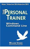 Windows Command Line: The Personal Trainer for Windows 7, Windows Server 2008 & Windows Server 2008 R2(Personal Trainer)