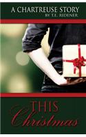 This Christmas: A Chartreuse Story