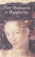 Five Husbands for Margherita