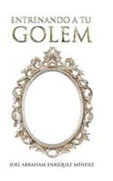 Entrenando a tu golem: (English)