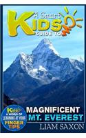 A Smart Kids Guide to Magnificent Mt. Everest: A World of Learning at Your Fingertips