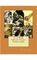 H. G. Wells Selective Science Fiction works: (English)