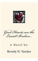Good Hearts Are the Easiest Broken