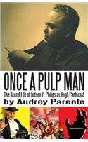 Once a Pulp Man