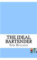 The Ideal Bartender