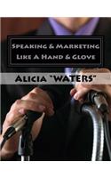 Speaking & Marketing Like A Hand & Glove