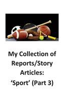 My Collection of Reports/Story Articles