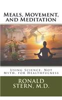 Meals, Movement, and Meditation