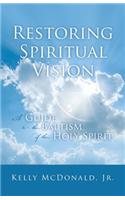 Restoring Spiritual Vision