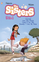 The Sisters 3-in-1 Vol. 1: Collecting Just Like Family, Doing It Our Way, and Honestly, I Love My Sister