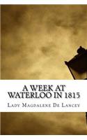 A Week at Waterloo in 1815