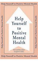 Help Yourself To Positive Mental Health