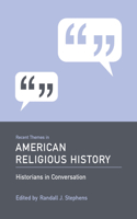 Recent Themes in American Religious History
