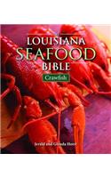 Louisiana Seafood Bible: Crawfish