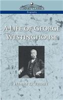 Life of George Westinghouse