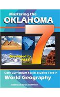 Mastering the 7th Grade Oklahoma Core Curriculum Social Studies Test in World Geography