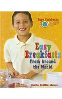 Easy Breakfasts from Around the World: (Easy Cookbooks for Kids)