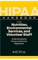 Hippa Handbook for Nurtition, Evironmental Services, and Volunteer Staff: 25 Pack: Understanding the Privacy and Security Regulations(English)