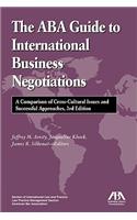 The ABA Guide to International Business Negotiations