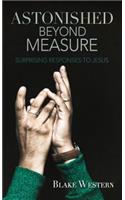 Astonished Beyond Measure