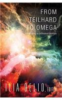 From Teilhard to Omega