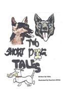 Two Short Dog Tales