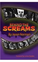 Behind the Screams