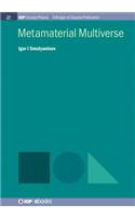 Metamaterial Multiverse
