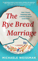 Rye Bread Marriage