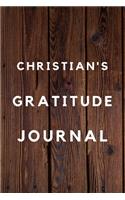 Christian's Gratitude Journal: 2020 New Year Planner Goal Journal Gift for Christian / Notebook / Diary / Unique Greeting Card Alternative