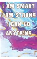 I Am Smart. Strong and I Can Do Anything