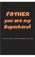 2020 Father You Are My Superhero