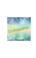 Unstoppable!