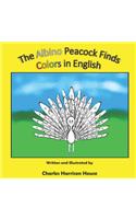 The Albino Peacock Finds Colors in English
