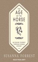 Age of the Horse Lib/E