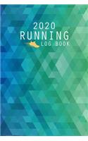 2020 Running Log Book: The Complete 365 Day Runner's Day by Day Log 2020 Monthly Calendar Planner - Race Bucket List - Race Record - Daily and Weekly Runner Training Log B