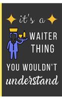 It's a Waiter Thing You Wouldn't Understand