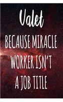Valet Because Miracle Worker Isn't A Job Title
