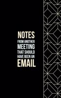 Notes from another Meeting that should have been an Email: funny notebook and journal Wide Ruled 6x9 120 Pages.