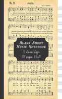 Blank Sheet Music Notebook: 12 staves/staffs: Vintage Cover: Great Fun Gift For Aspiring, Budding, Professional Adult/Kid Musicians, Composers, Singers & Artists(4 Vintage Blank Music Sheet)